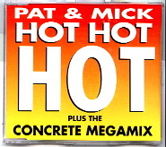 Pat & Mick - Hot Hot Hot